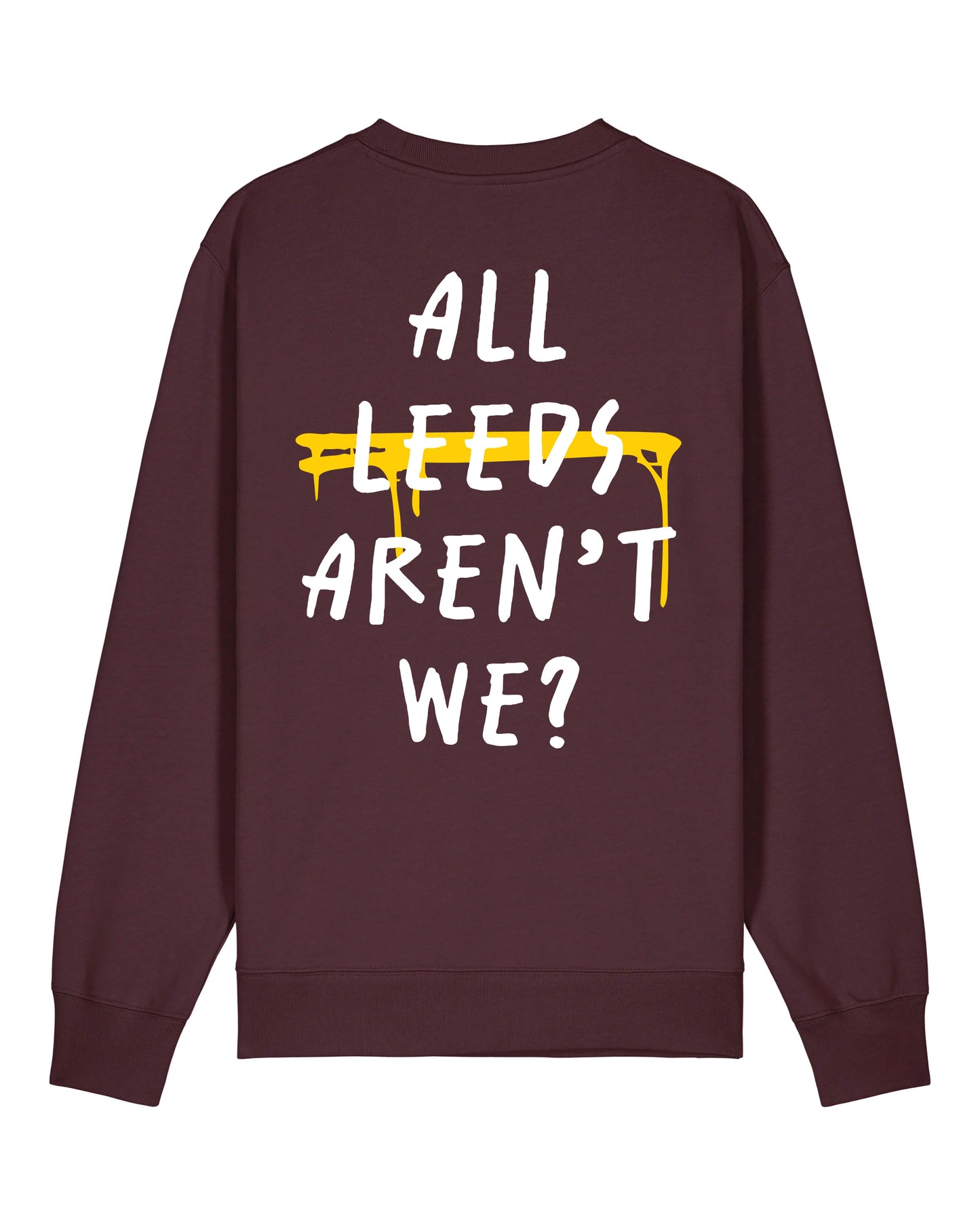 All Leeds Aren't We? Jumper