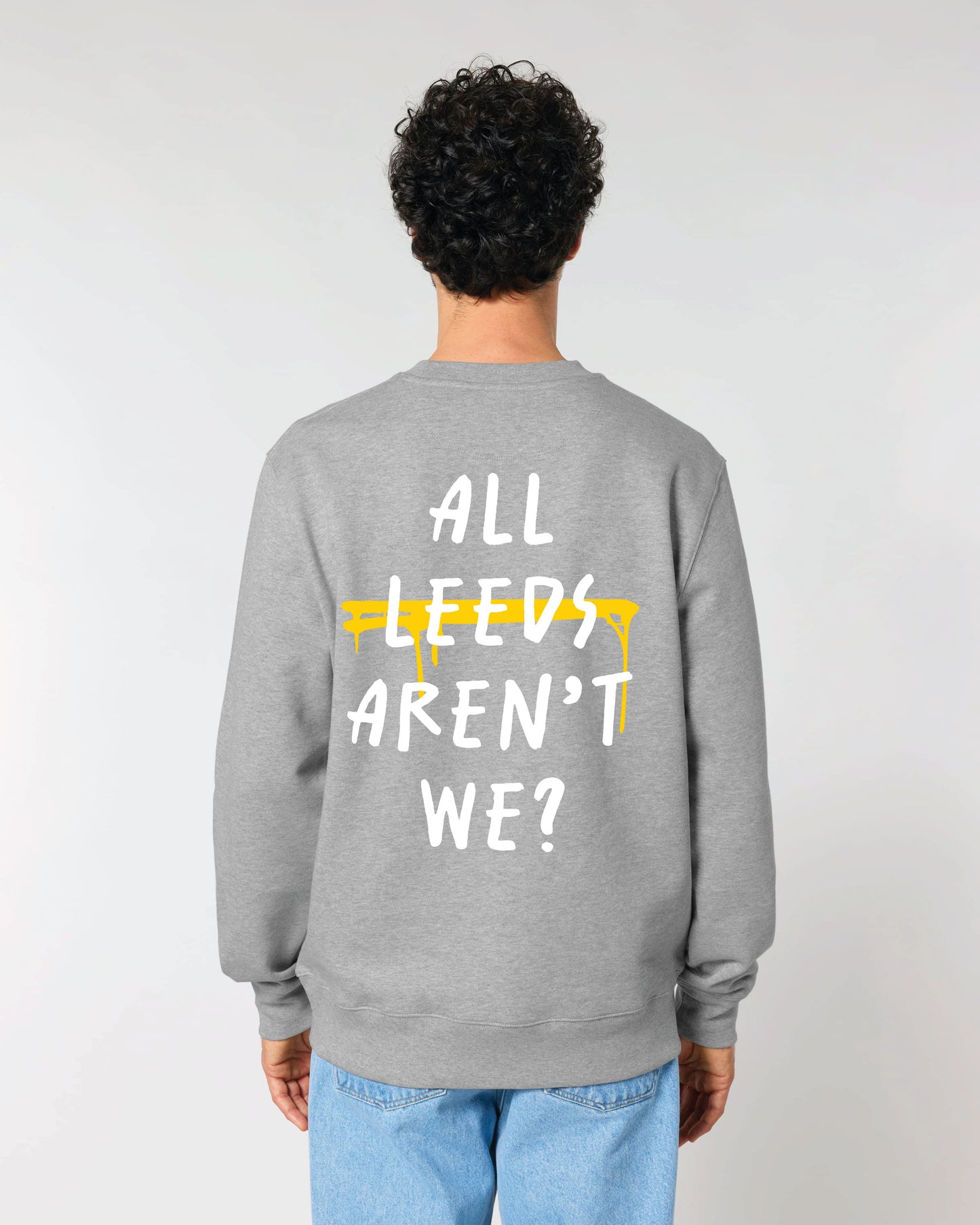 All Leeds Aren't We? Jumper
