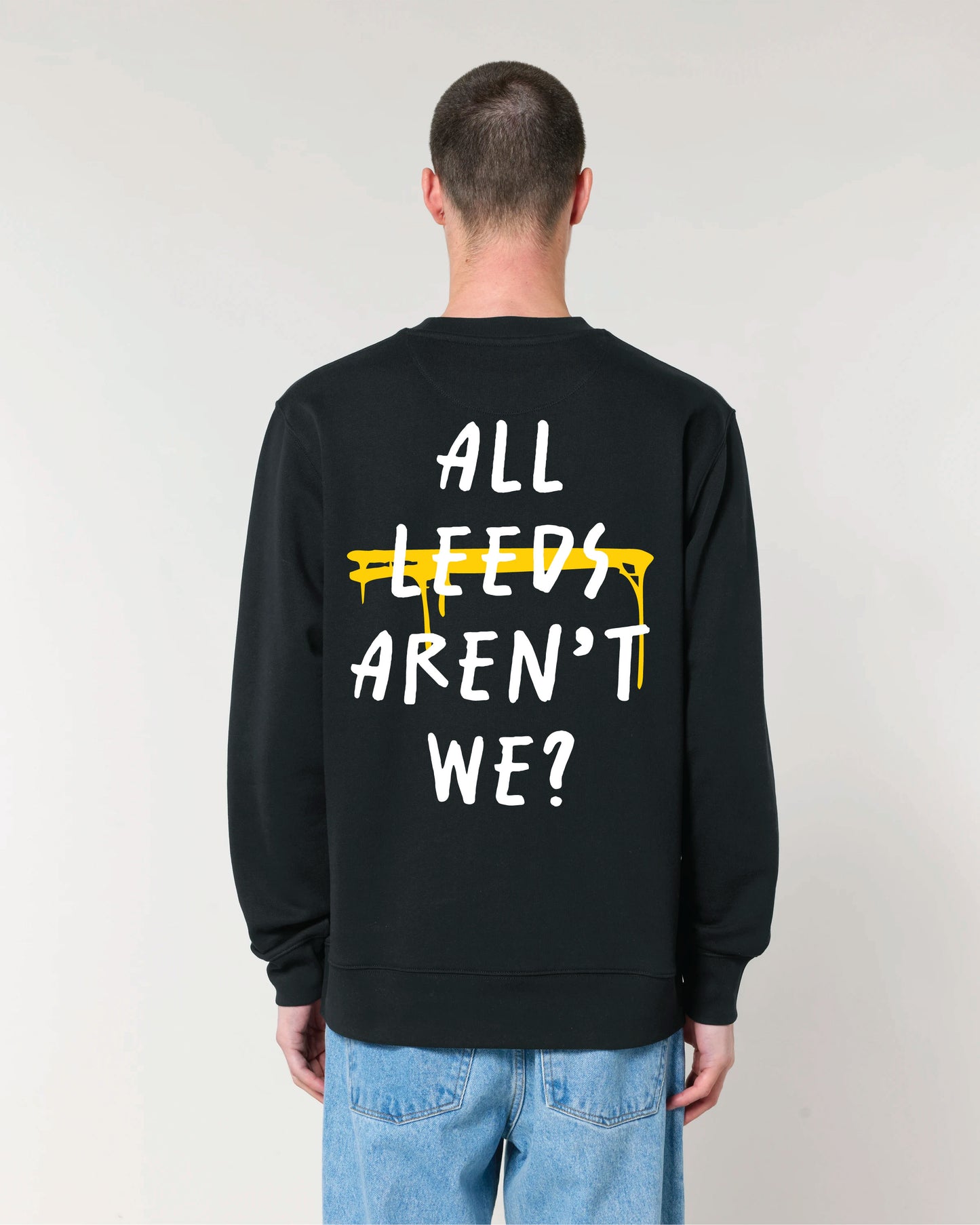 All Leeds Aren't We? Jumper