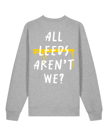All Leeds Aren't We? Jumper