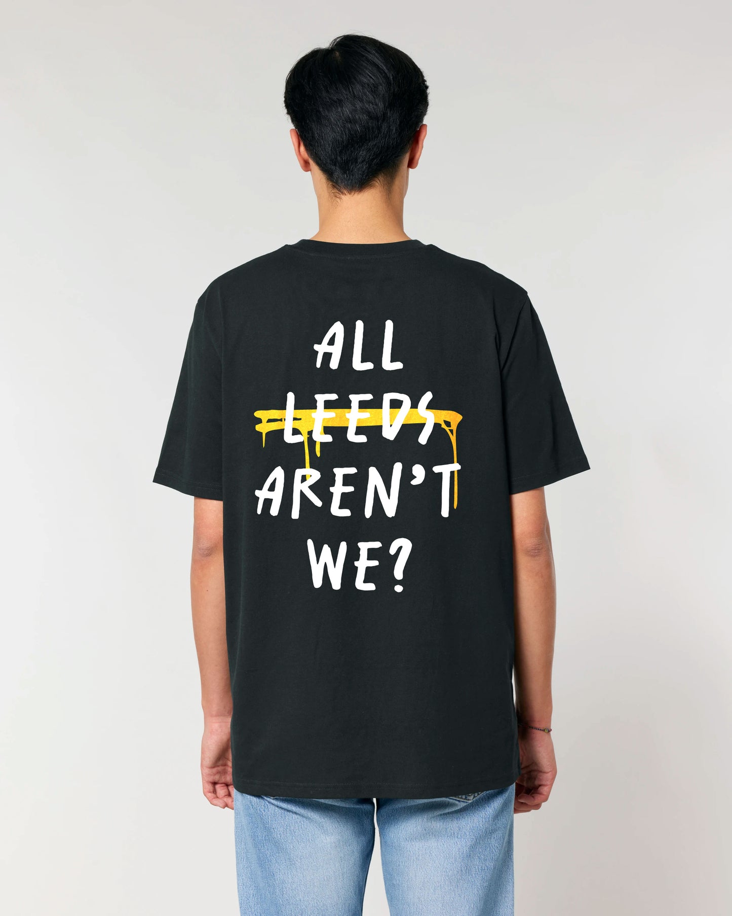 All Leeds Aren't We? Leeds T-Shirt