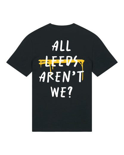 All Leeds Aren't We? Leeds T-Shirt
