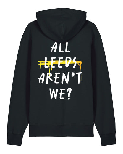 All Leeds Aren't We? Leeds Hoodie