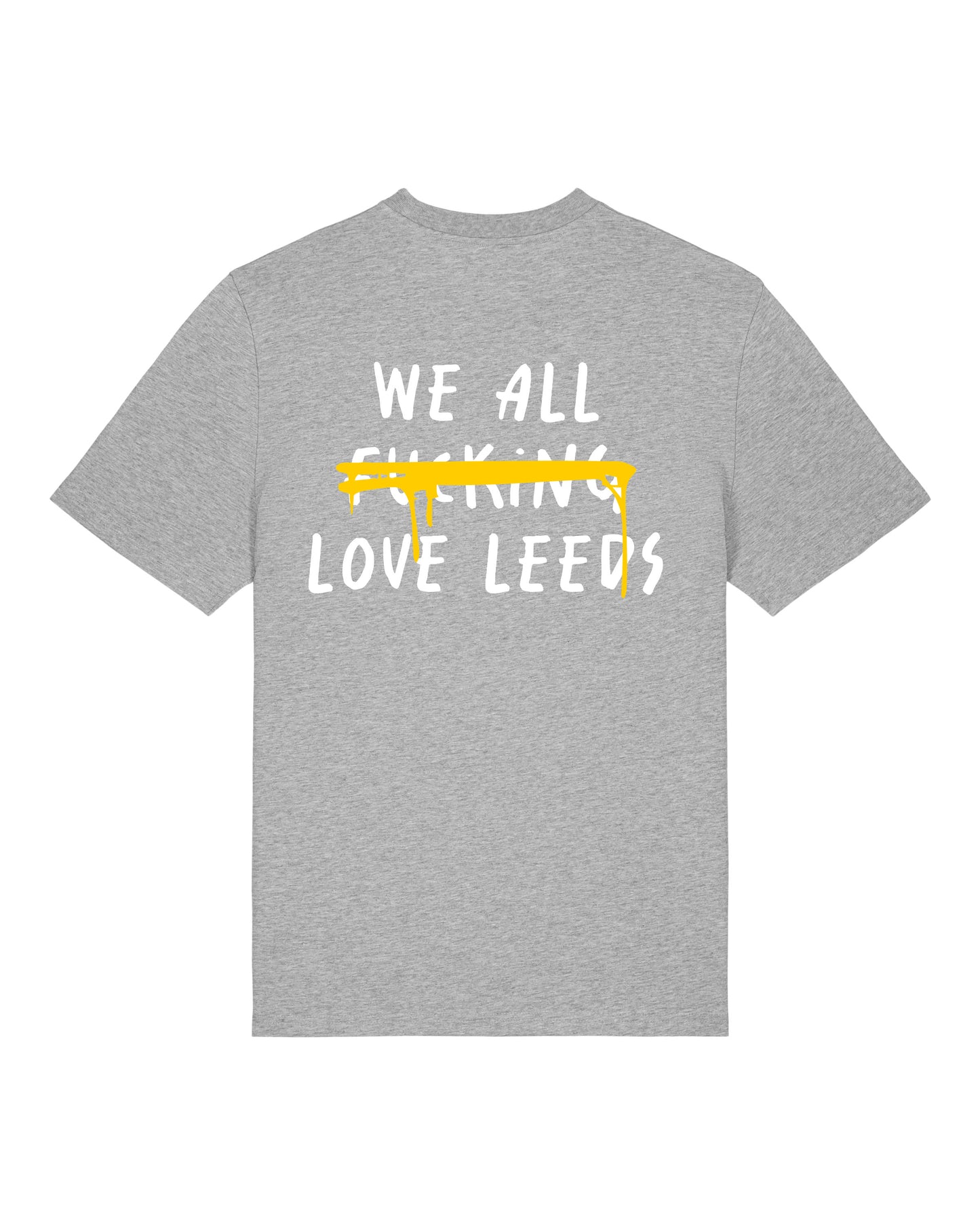 We All F***ing Love Leeds T-Shirt