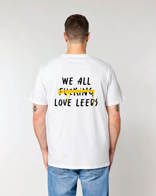 We All F***ing Love Leeds T-Shirt